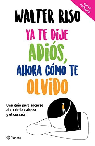 Portada del libro Ya te dije adiós ahora cómo te olvido