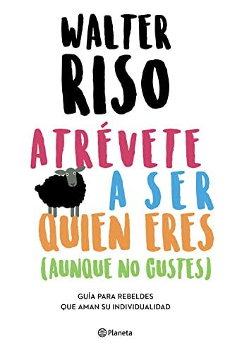 Portada del libro Atrévete a ser quien eres