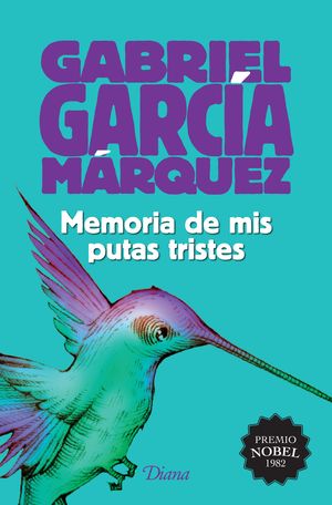 Portada de Memoria de mis putas tristes (2015) (ISBN 9786070729195)
