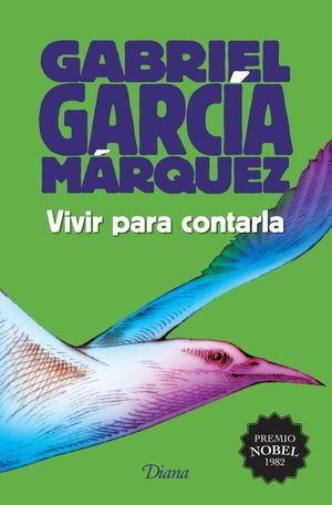 Portada de Vivir para contarla (2015) (ISBN 9786070729652)