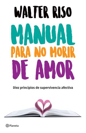 Portada de Manual para no morir de amor (ISBN 9786070747755)