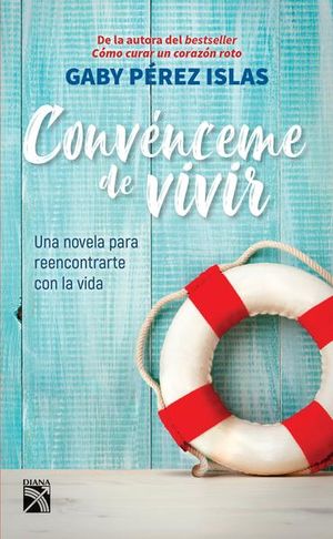 Portada de Convénceme de vivir (ISBN 9786070758683)