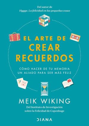 Portada de El arte de crear recuerdos (ISBN 9786070773396)