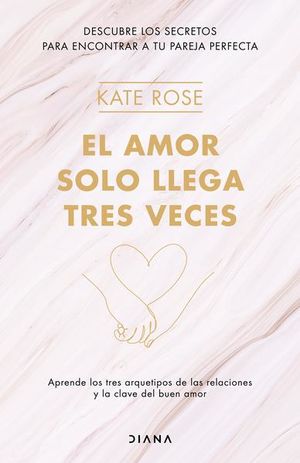 Portada de El amor solo llega tres veces (ISBN 9786070774423)