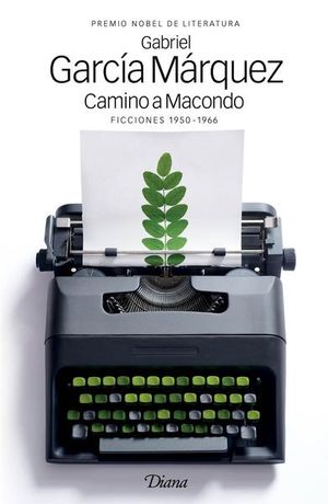 Portada de Camino a Macondo (ISBN 9786070778063)