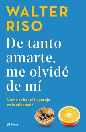 Portada de De tanto amarte me olvidé de mi (ISBN 9786070799556)