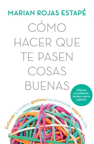 Portada de Cómo hacer que te pasen cosas buenas (ISBN 9786073903356)