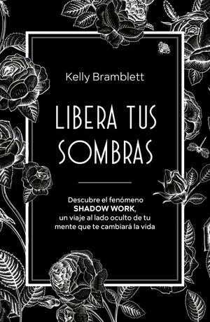 Portada de Libera tus sombras (ISBN 9786073912167)