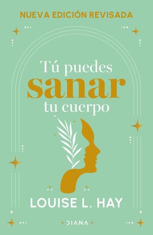 Portada de Tú puedes sanar tu cuerpo (ISBN 9786073915700)