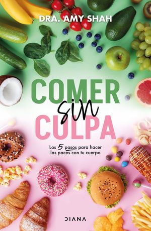 Portada de Comer sin culpa (ISBN 9786073916790)