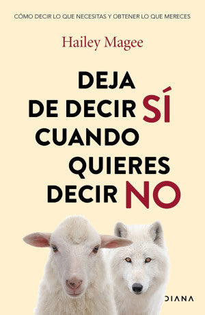 Portada de Deja de decir si cuando quieres decir no (ISBN 9786073929745)