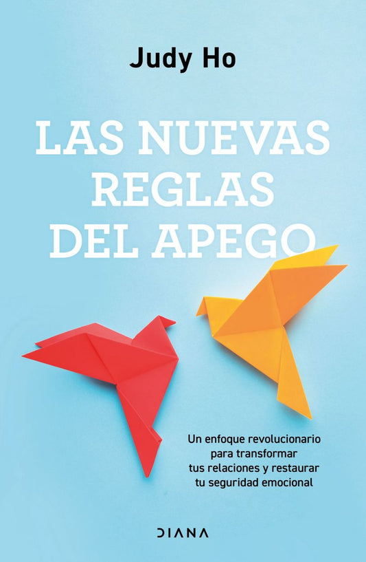 Portada de Las nuevas reglas del apego (ISBN 9786073934268)