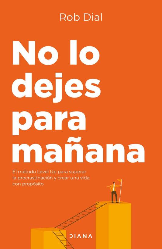Portada de No lo dejes para manana (ISBN 9786073938396)