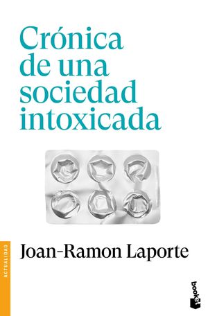 CRÓNICA DE UNA SOCIEDAD INTOXICADA