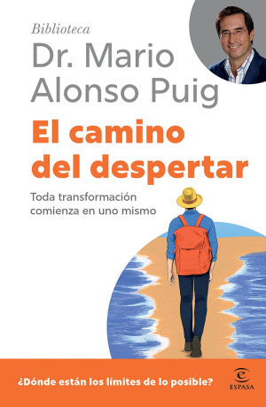 EL CAMINO DEL DESPERTAR. TODA TRANSFORMACIÓN COMIENZA EN UNO MISMO