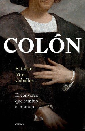 COLÓN. EL CONVERSO QUE CAMBIÓ EL MUNDO