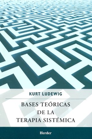 Portada de BASES TEORICAS DE LA TERAPIA SISTEMATICA (ISBN 9786077727118)