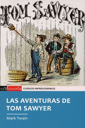 Portada de AVENTURAS DE TOM SAWYER, LAS (ISBN 9788418145704)