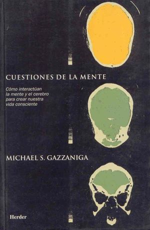 Portada de CUESTIONES DE LA MENTE: COMO INTERACTUAN LA MENTE Y EL CEREB (ISBN 9788425420368)