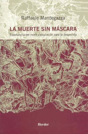Portada de MUERTE SIN MASCARA, LA: EXPERIENCIA DELMORIR Y EDUCACION PAR (ISBN 9788425424366)