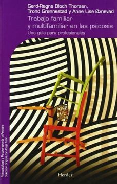 Portada de TRABAJO FAMILIAR Y MULTIFAMILIAR EN LAS PSICOSIS: UNA GUIA PA (ISBN 9788425425899)