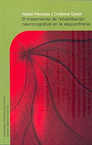 Portada de TRATAMIENTO DE REHABILITACION NEUROCOGNITIVA EN LA ESQUIZOFR (ISBN 9788425426629)
