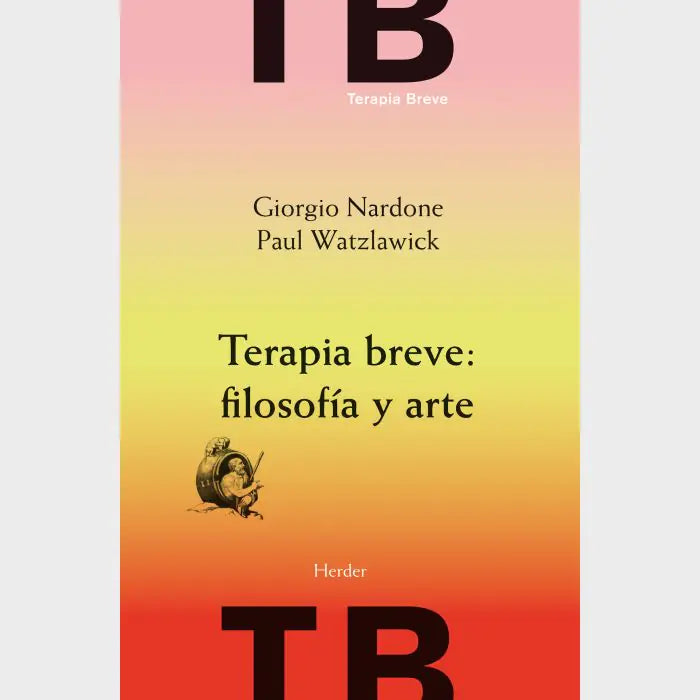 Portada de TERAPIA BREVE: FILOSOFIA Y ARTE (ISBN 9788425430480)