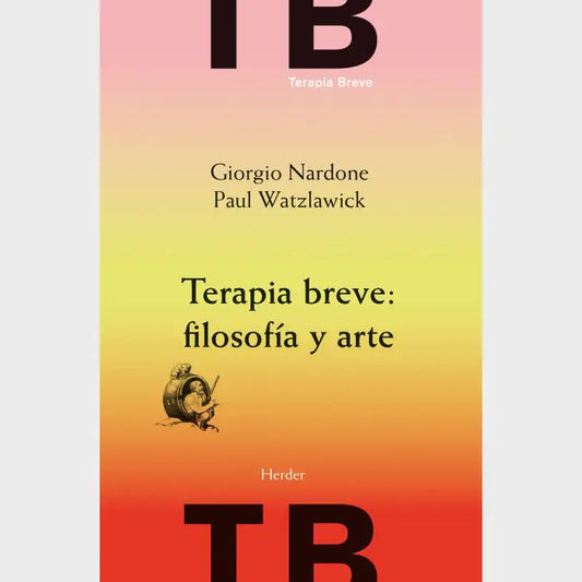 Portada de TERAPIA BREVE: FILOSOFIA Y ARTE (ISBN 9788425430480)