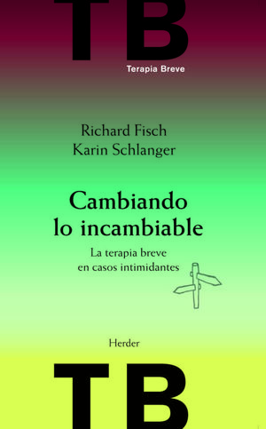 Portada de CAMBIANDO LO INCAMBIABLE: LA TERAPIA BRE (ISBN 9788425430510)