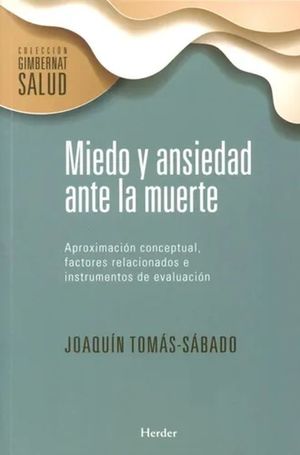 Portada de MIEDO Y ANSIEDAD ANTE LA MUERTE (ISBN 9788425438073)