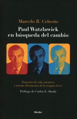 Portada de PAUL WATZLAWICK EN BUSQUEDA DEL CAMBIO (ISBN 9788425443268)