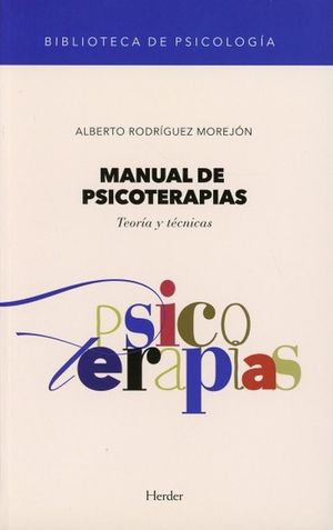 Portada de MANUAL DE PSICOTERAPIAS. TEORIA Y TECNICAS (ISBN 9788425443824)