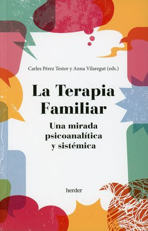 Portada de TERAPIA FAMILIAR, LA. UNA MIRADA PSICOANALITICA Y SISTEMICA (ISBN 9788425450884)