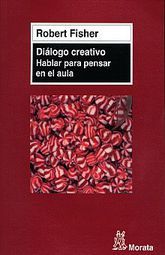Portada de DIALOGO CREATIVO: HABLAR PARA PENSAR EN (ISBN 9788471126788)