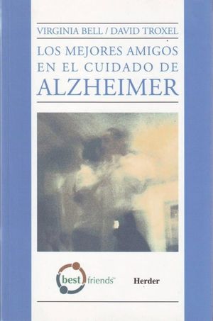 Portada de MEJORES AMIGOS EN EL CUIDADO DE ALZHEIMER, LOS (ISBN 9789685807272)