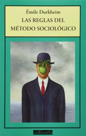 Portada de REGLAS DEL METODO SOCIOLOGICO, LAS (ISBN 9789688670705)