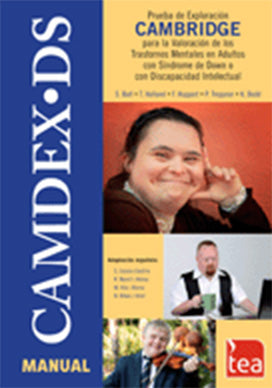CAMDEX-DS. PRUEBA DE EXPLORACIÓN CAMBRIDGE PARA LA VALORACIÓN DE LOS TRASTORNOS MENTALES EN ADULTOS CON SÍNDROME DE DOWN O CON DISCAPACIDAD INTELECTUAL