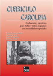 CURRÍCULO CAROLINA. EVALUACIÓN Y EJERCICIOS PARA BEBÉS Y NIÑOS PEQUEÑOS CON NECESIDADES ESPECIALES