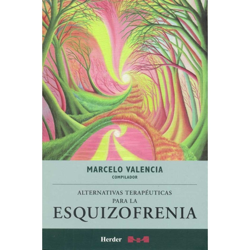ALTERNATIVAS TERAPEUTICAS PARA LA ESQUIZOFRENIA