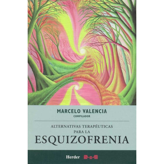 ALTERNATIVAS TERAPEUTICAS PARA LA ESQUIZOFRENIA