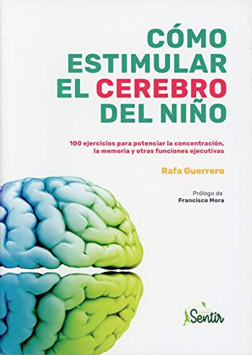 COMO ESTIMULAR EL CEREBRO DEL NINO (3 ED)