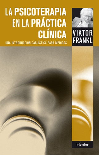 PSICOTERAPIA EN LA PRACTICA CLINICA, LA