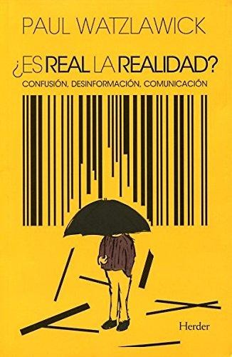 ES REAL LA REALIDAD?: CONFUSION, DESINFO