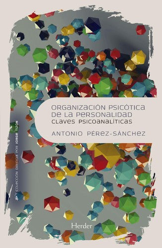 ORGANIZACION PSICOTICA DE LA PERSONALIDAD, CLAVES PSICOANALI