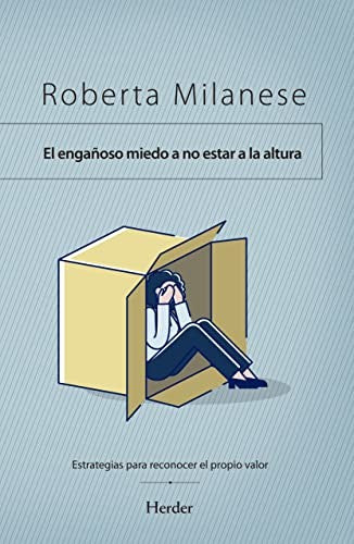 ENGANOSO MIEDO A NO ESTAR A LA ALTURA, E